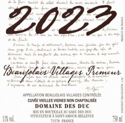 ドメーヌ　デ デュック　ボージョレ ヴィラージュ　プリムール　ヴィエイユ ヴィーニュ　ノン シャプタリゼ　2023　新酒